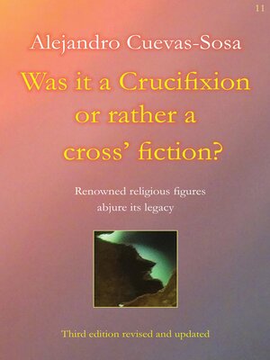 cover image of Was it a Crucifixion or rather a cross' fiction?